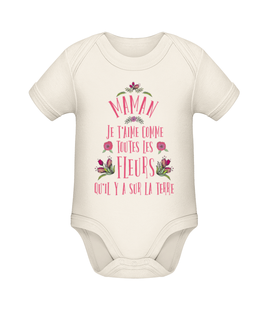 Aperçu: Maman Je T'aime Comme Toutes Les Fleurs - Body manches courtes bio - Crème - Devant