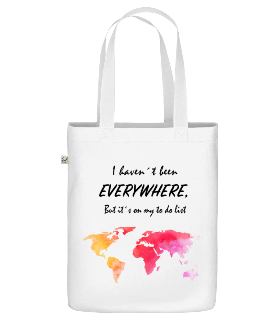 I Havent Been Everywhere · Sac en toile bio