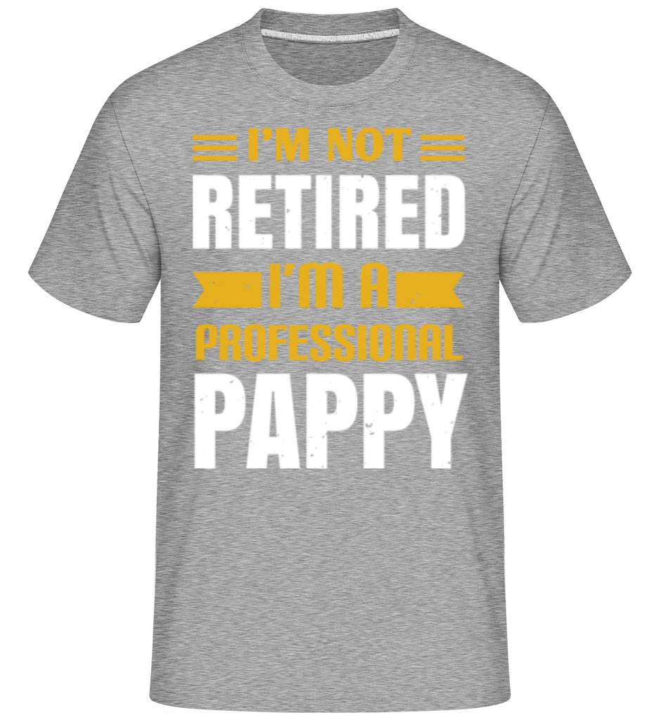 I'm A Professional Pappy ·  T-Shirt Shirtinator homme