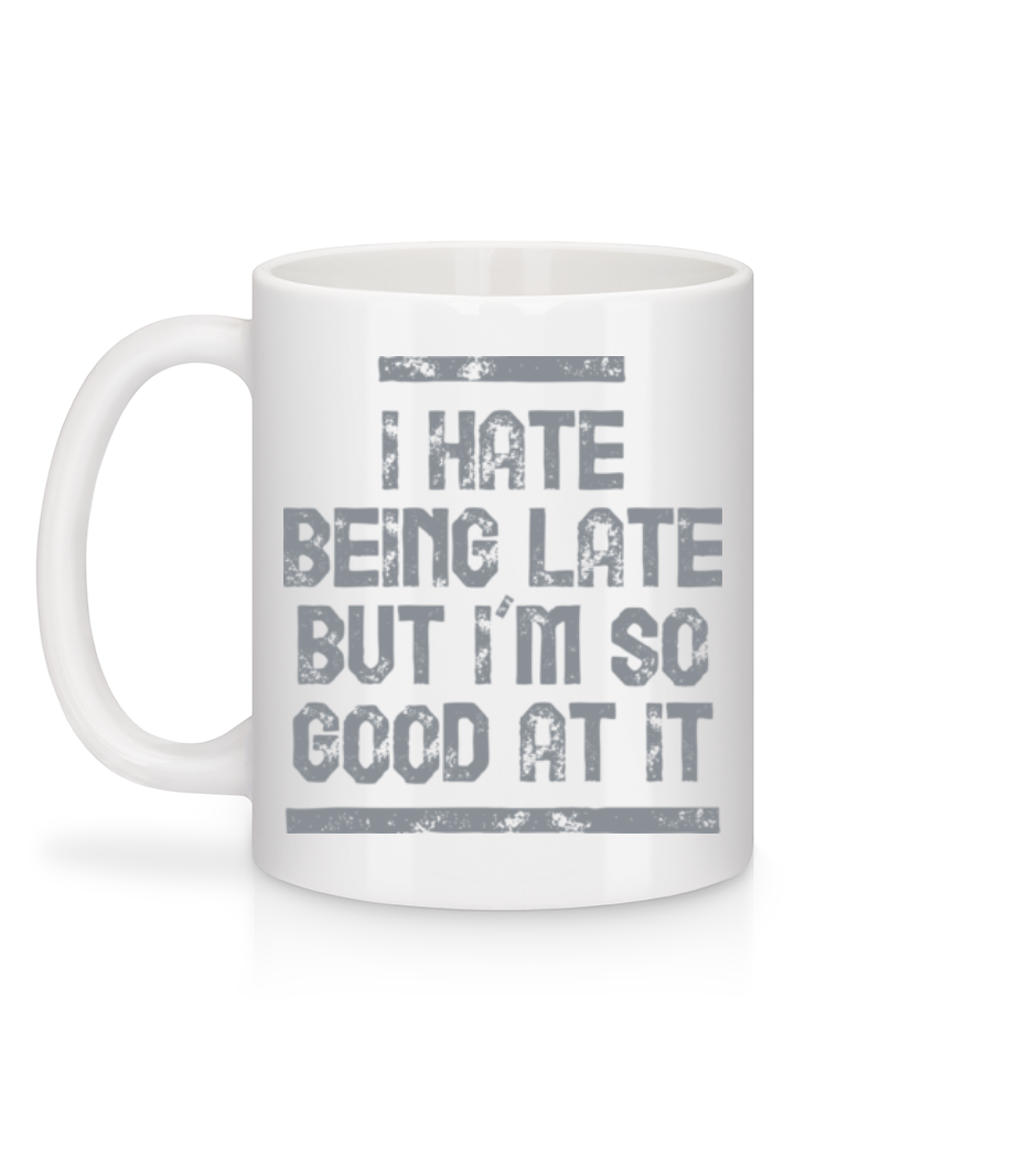 Aperçu: I Hate Being Late - Mug en céramique blanc - Blanc - Derrière