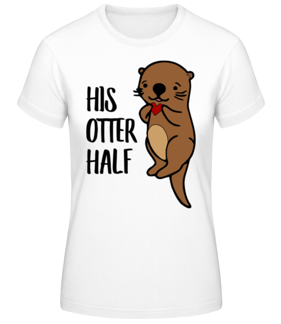His Otter Half · T-shirt standard Femme