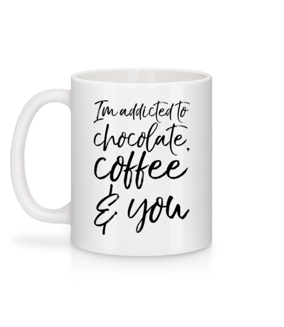 Aperçu: Addicted to Choclate Coffee And You - Mug en céramique blanc - Blanc - Derrière