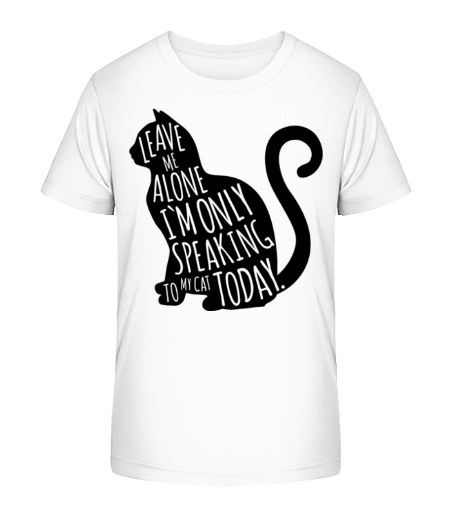 Only Speaking To My Cat · T-shirt bio Enfant Stanley Stella 2.0