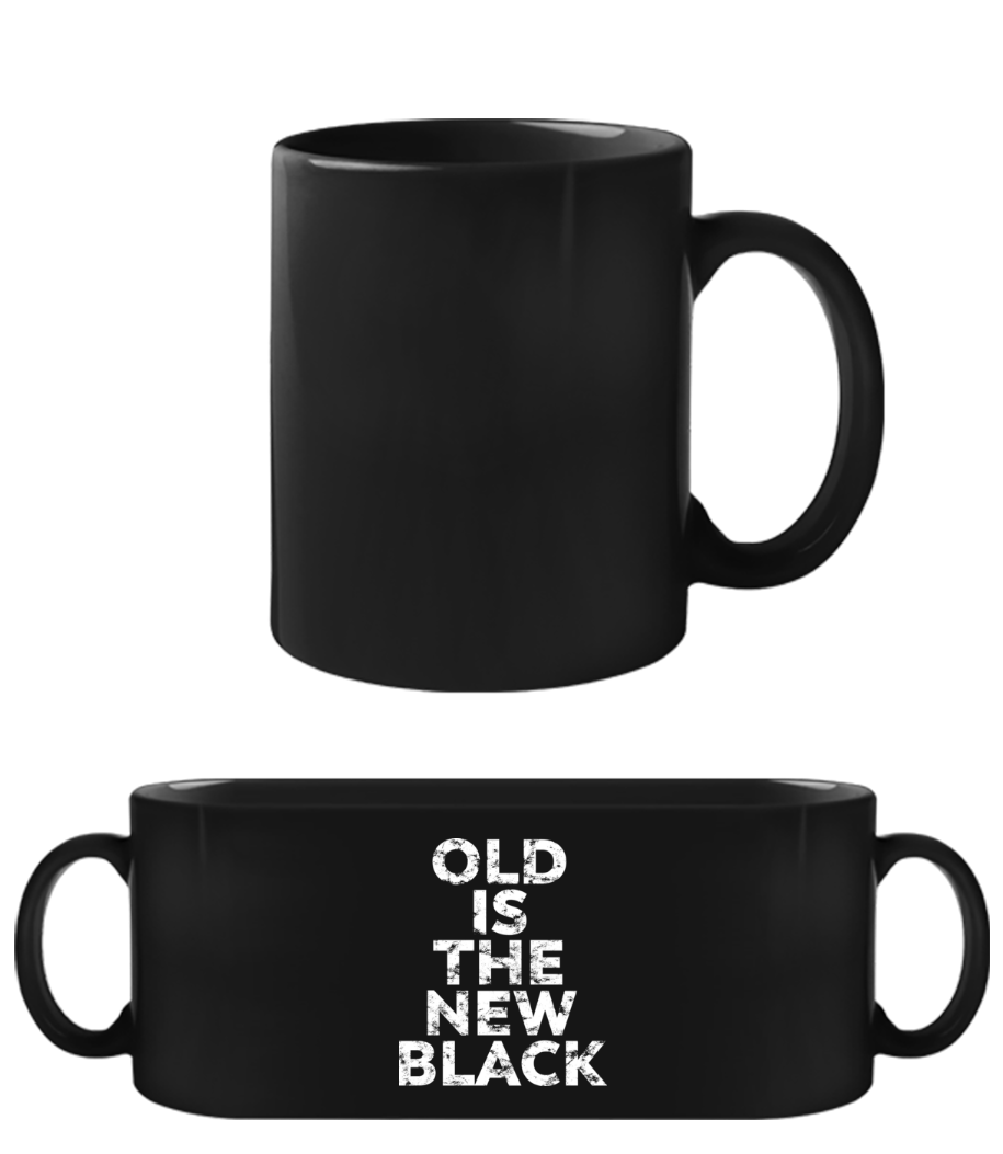 Old Is The New Black · Tasse Noire