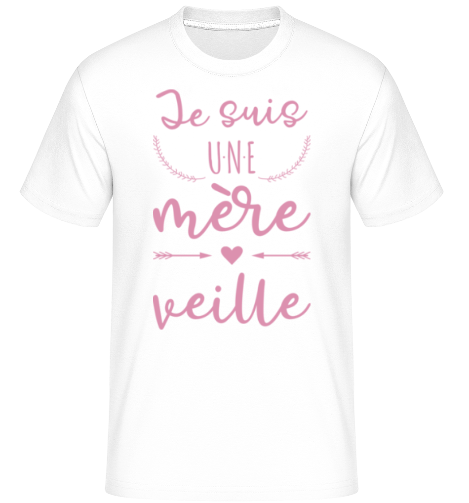 Je Suis Une Mère Veille ·  T-Shirt Shirtinator homme