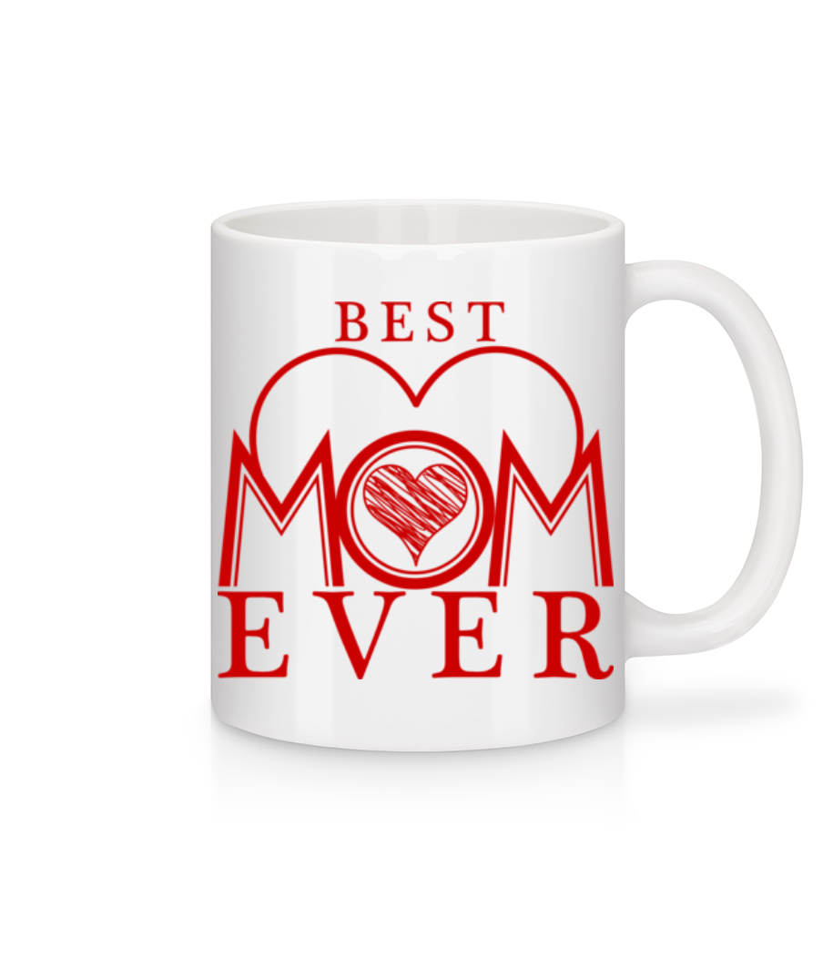 Best Mom Ever · Mug en céramique blanc