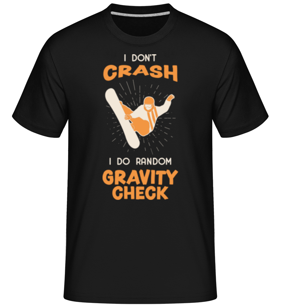 I Don't Crash ·  T-Shirt Shirtinator homme