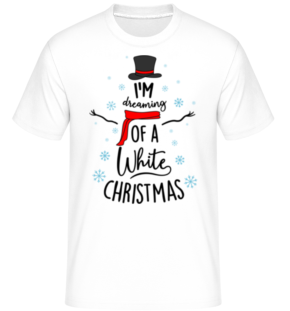 I Am Dreaming Of A White Christmas ·  T-Shirt Shirtinator homme