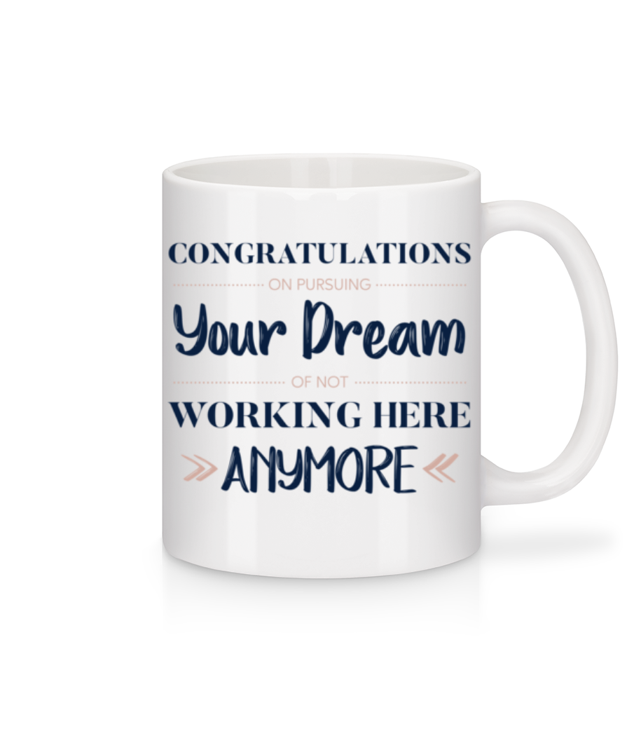Congratulations Pursuing Your Dream - Mug en céramique blanc - Blanc - Devant