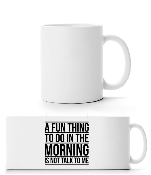 Don't Talk To Me In The Morning · Mug panorama