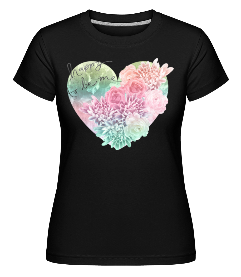 Happy To Be Me ·  T-shirt Shirtinator femme