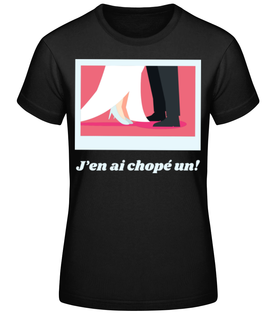 J’en Ai Chopé Un · T-shirt standard Femme