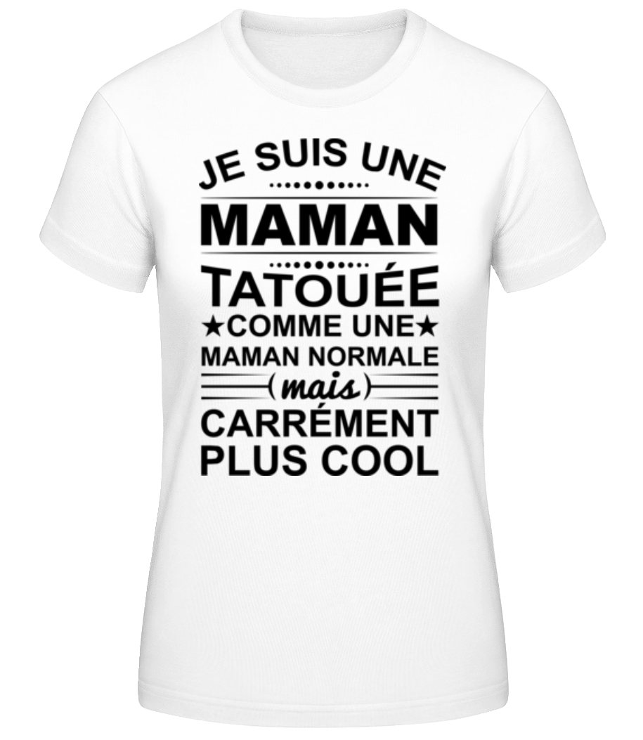 Je Suis Une Maman Tatouée · T-shirt standard Femme