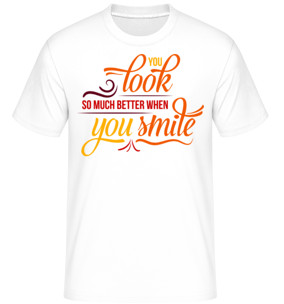Aperçu: You Look So Much Better When You Smile -  T-Shirt Shirtinator homme - Blanc - Devant