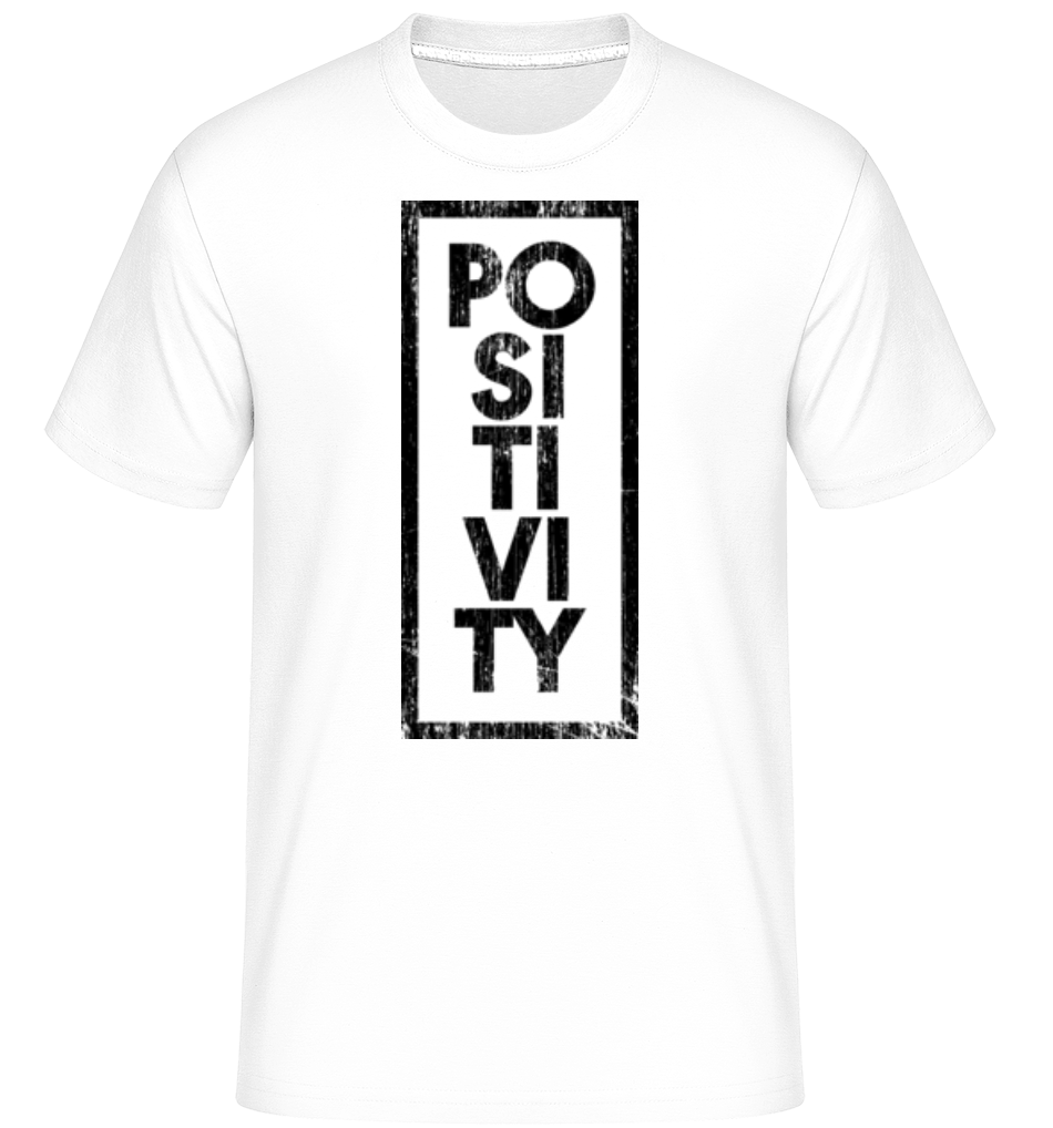 Positivity ·  T-Shirt Shirtinator homme