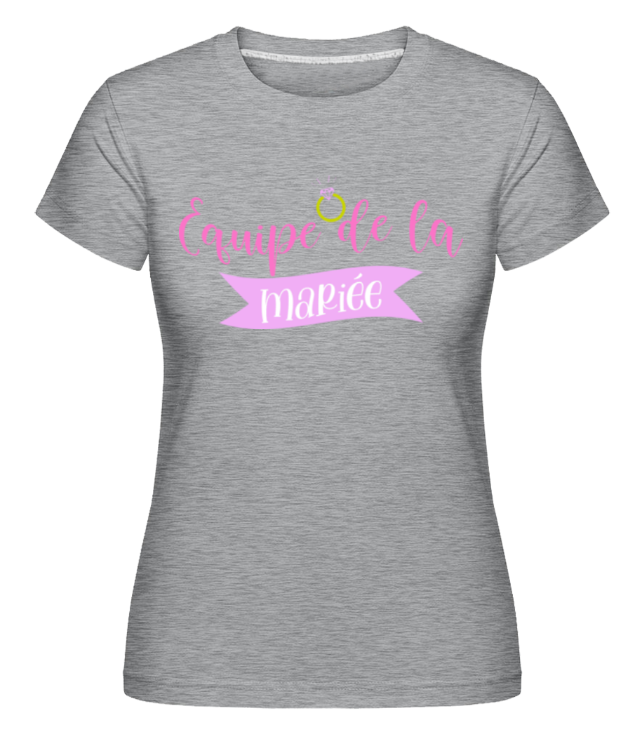Equipe de la Mariée ·  T-shirt Shirtinator femme