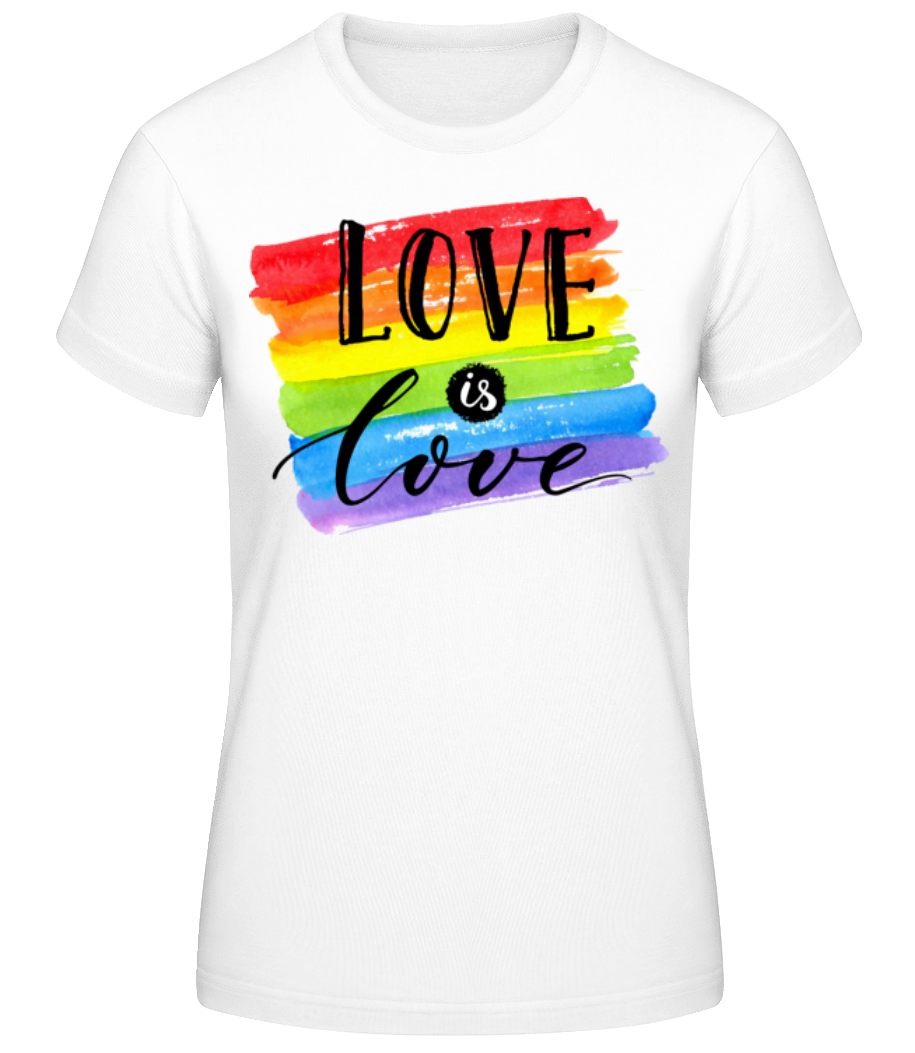 Love Is Love · T-shirt standard Femme