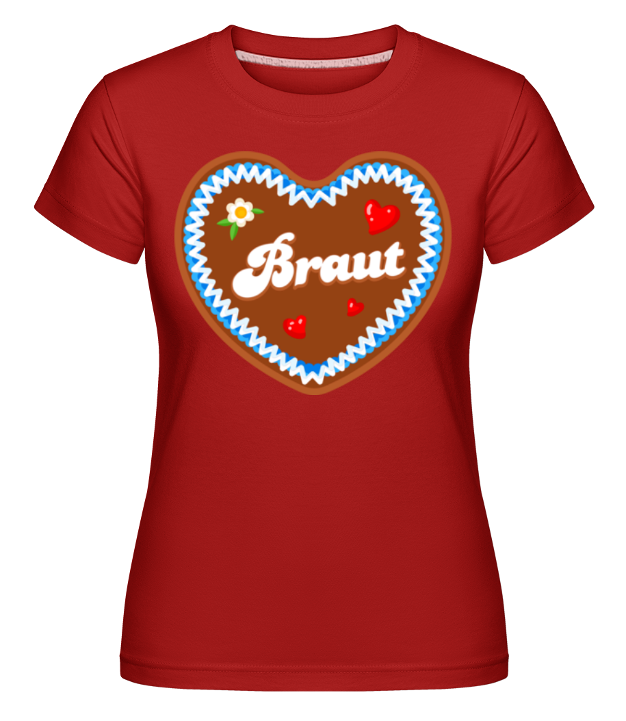 JGA Braut Lebkuchenherz · Shirtinator Frauen T-Shirt