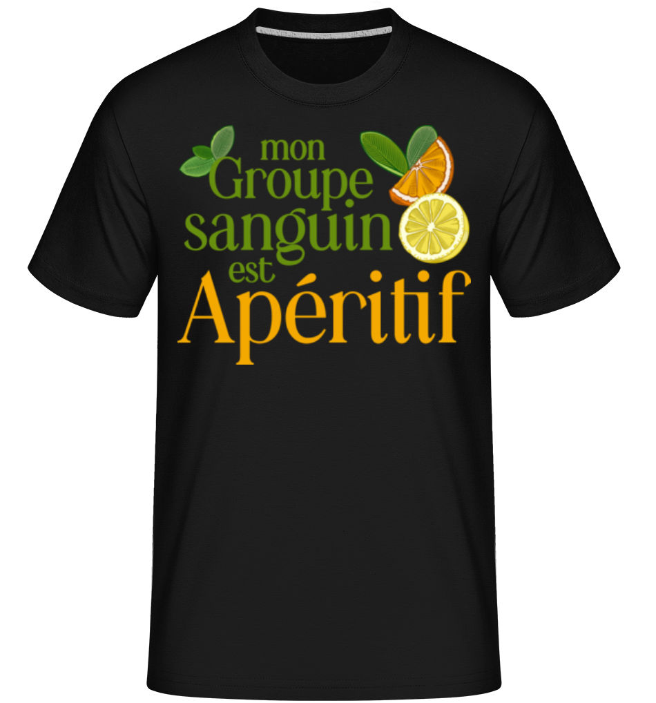 Mon Groupe Sanguin Est Apéritif ·  T-Shirt Shirtinator homme