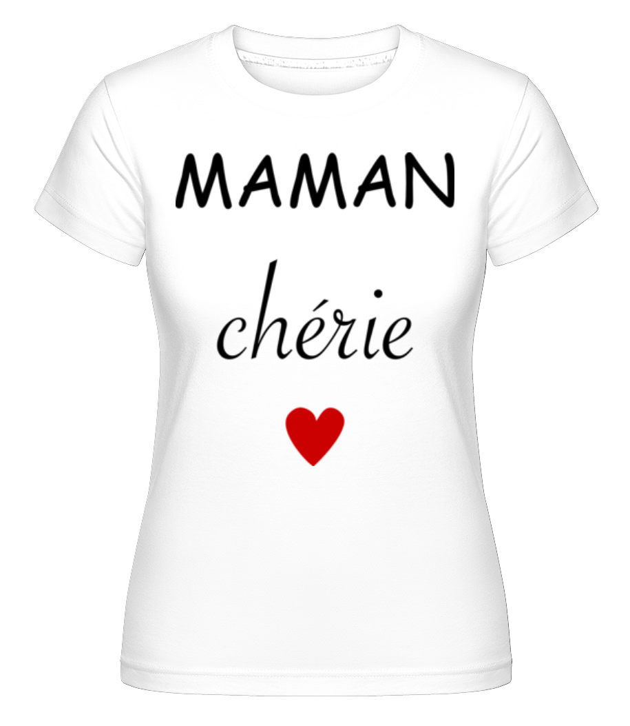 Maman Chérie ·  T-shirt Shirtinator femme