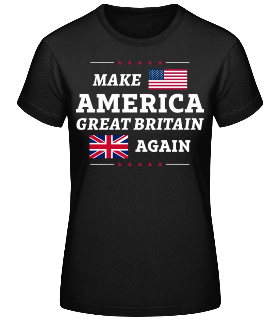 Make America Great Britain Again Funny · T-shirt standard Femme
