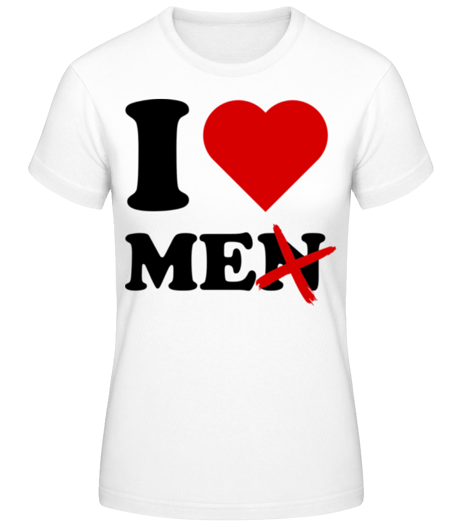 I Love Me · T-shirt standard Femme