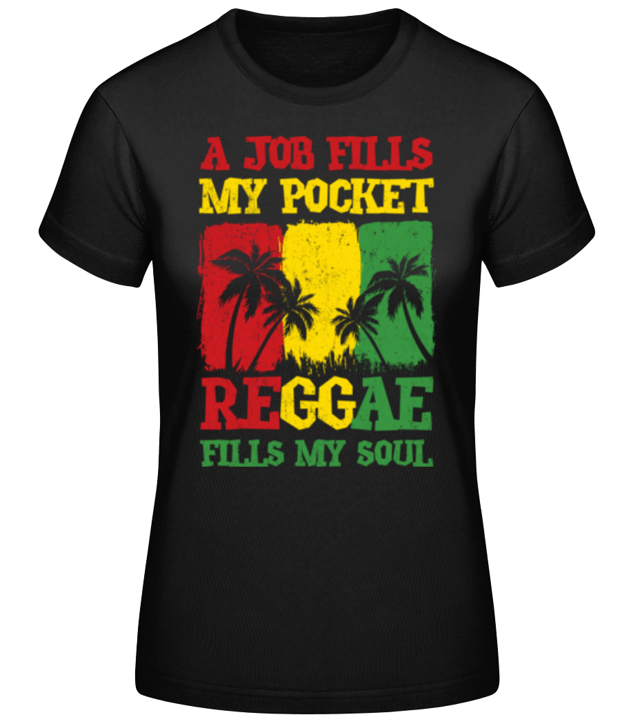 Reggae Fills My Soul · T-shirt standard Femme
