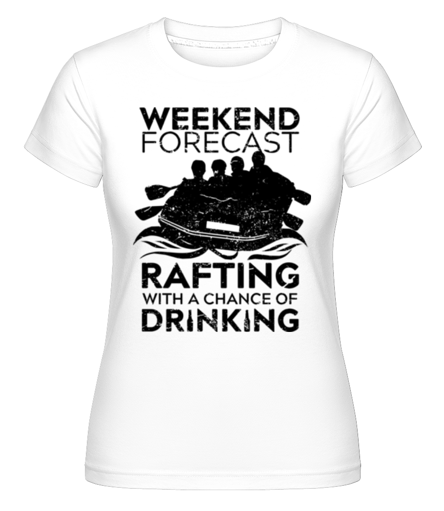 Rafting With A Chance Of Drinking ·  T-shirt Shirtinator femme