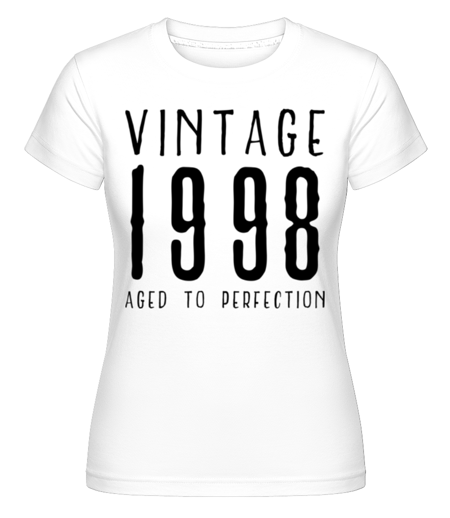 Vintage 1998 Aged To Perfection ·  T-shirt Shirtinator femme