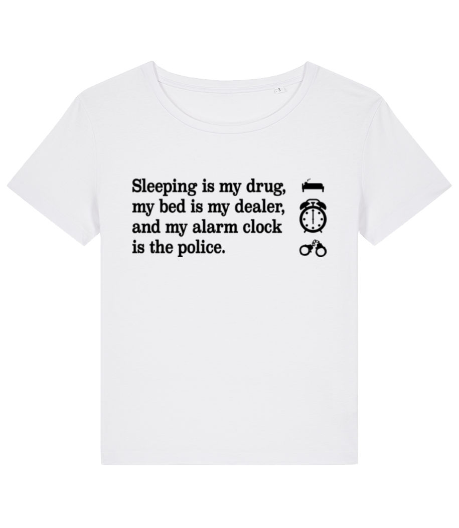 Sleeping Is My Drug · T-shirt bio Femme Stanley Stella 2.0