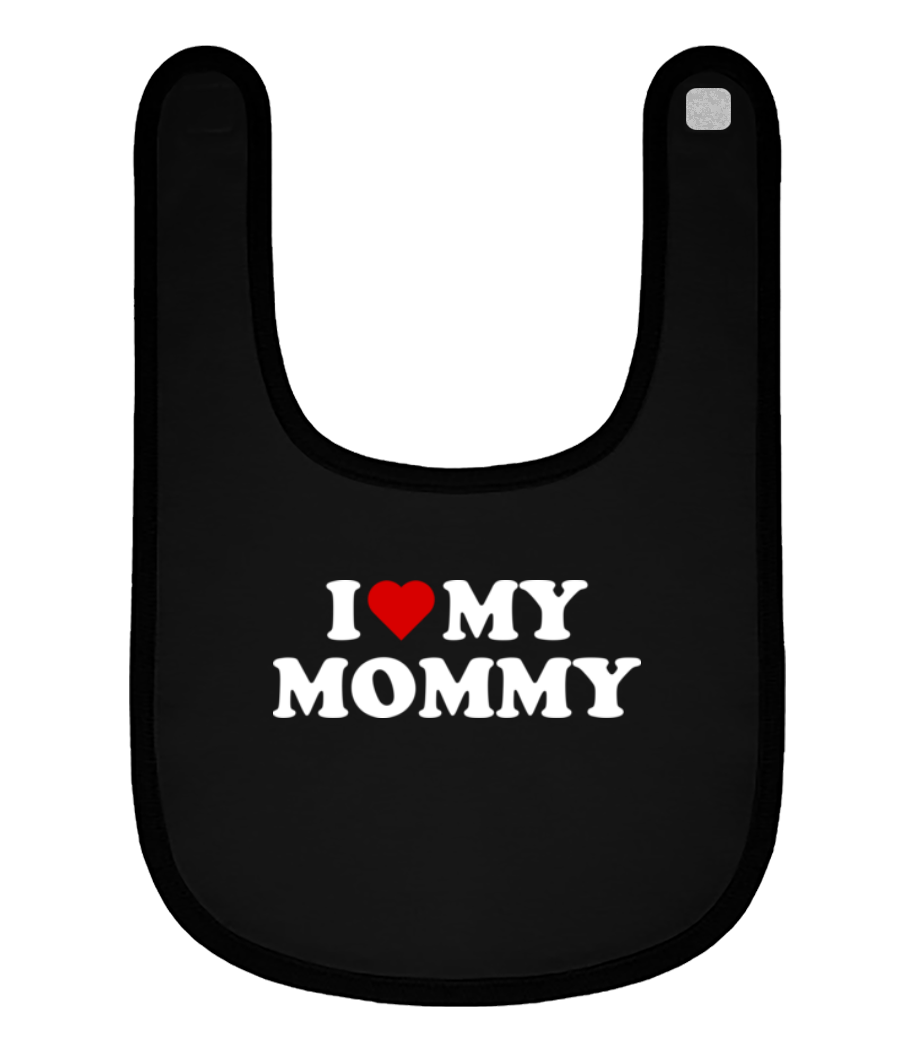 I Love My Mommy · Bavoir Bébé bio