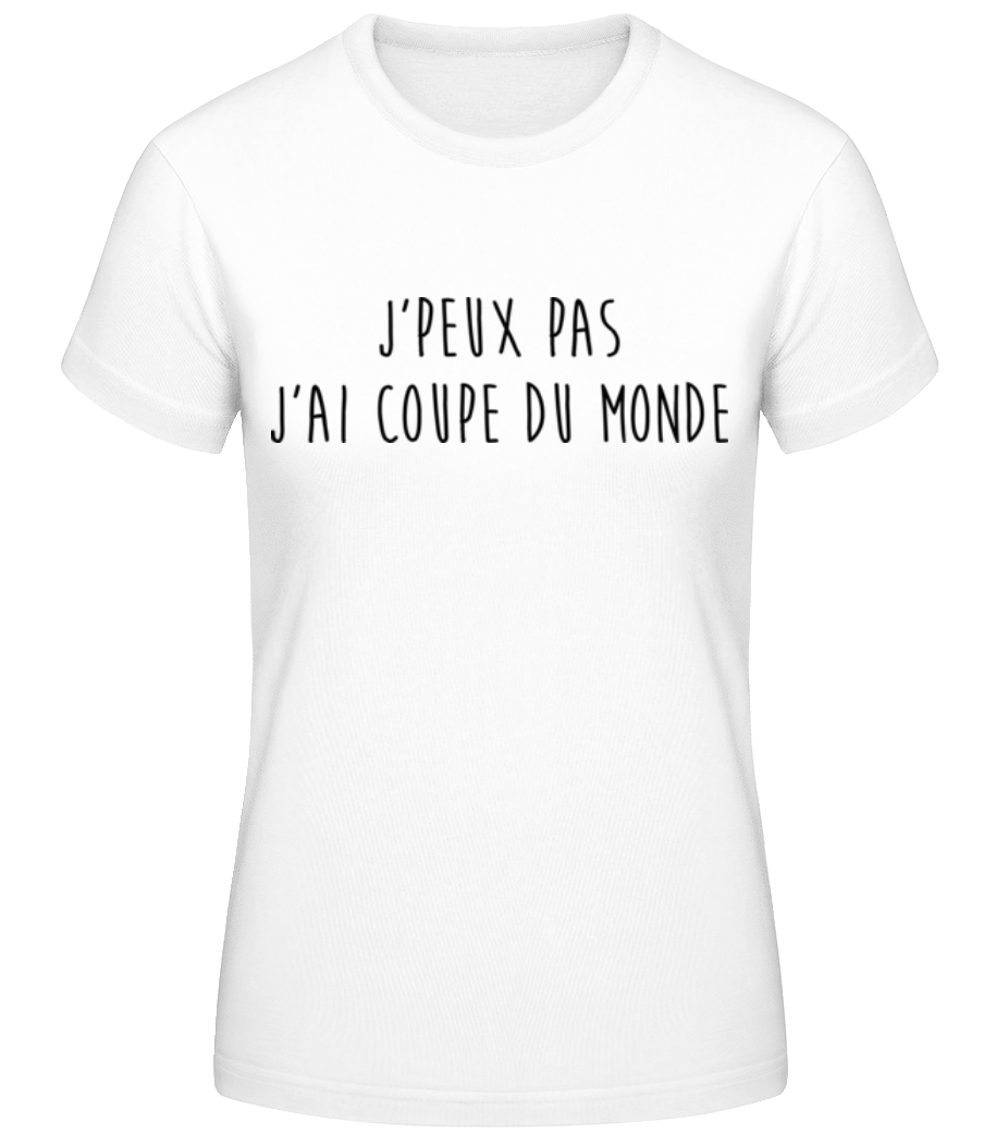 J'peux Pas J'ai Coupe Du Monde · T-shirt standard Femme