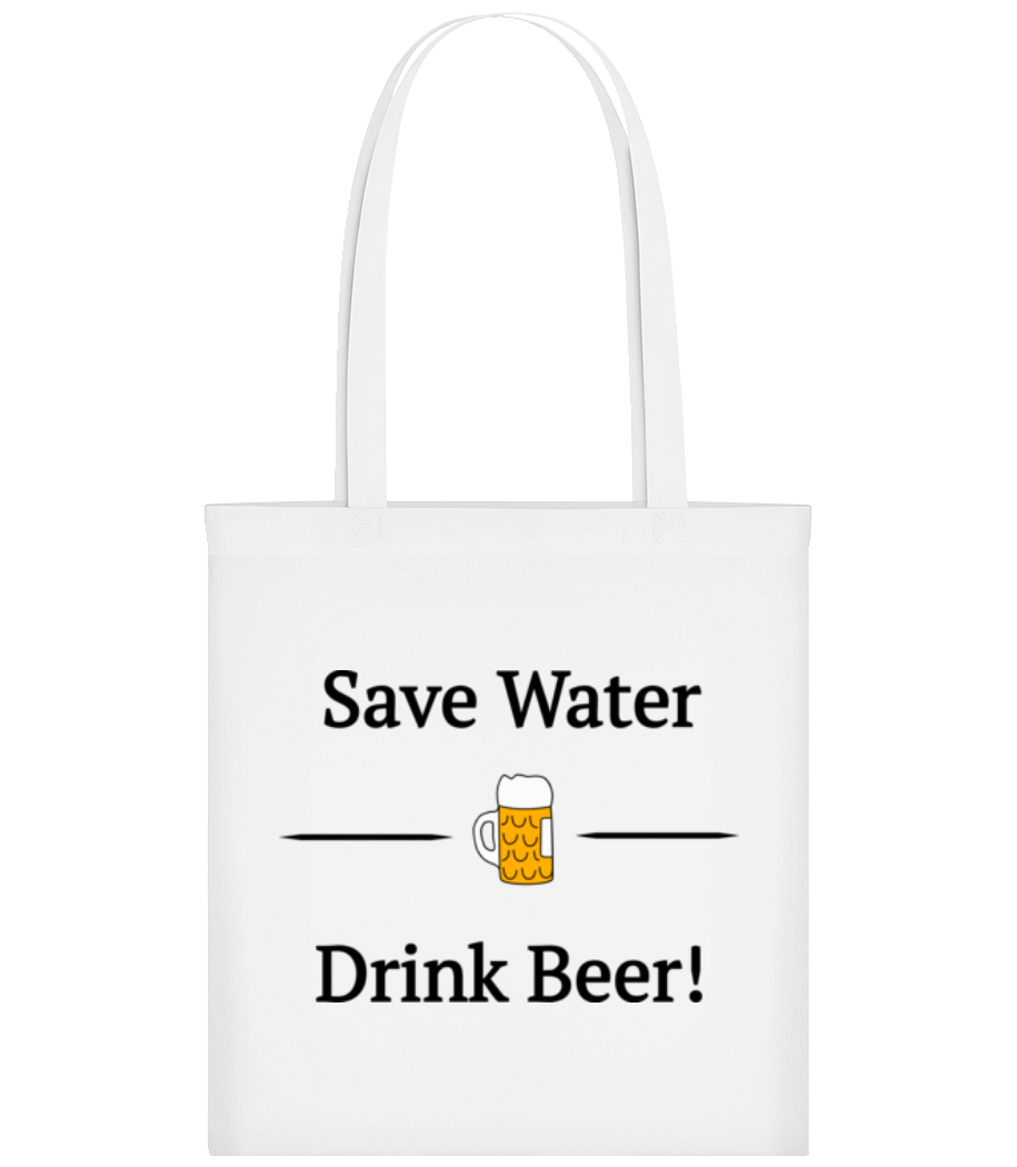 Save Water Drink Bier · Tote Bag
