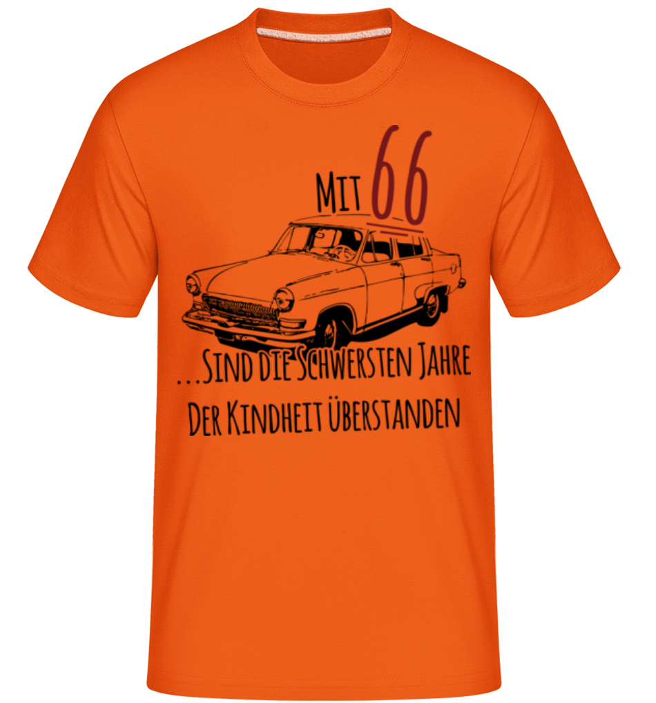 Mit 66 Jahren · Shirtinator Männer T-Shirt