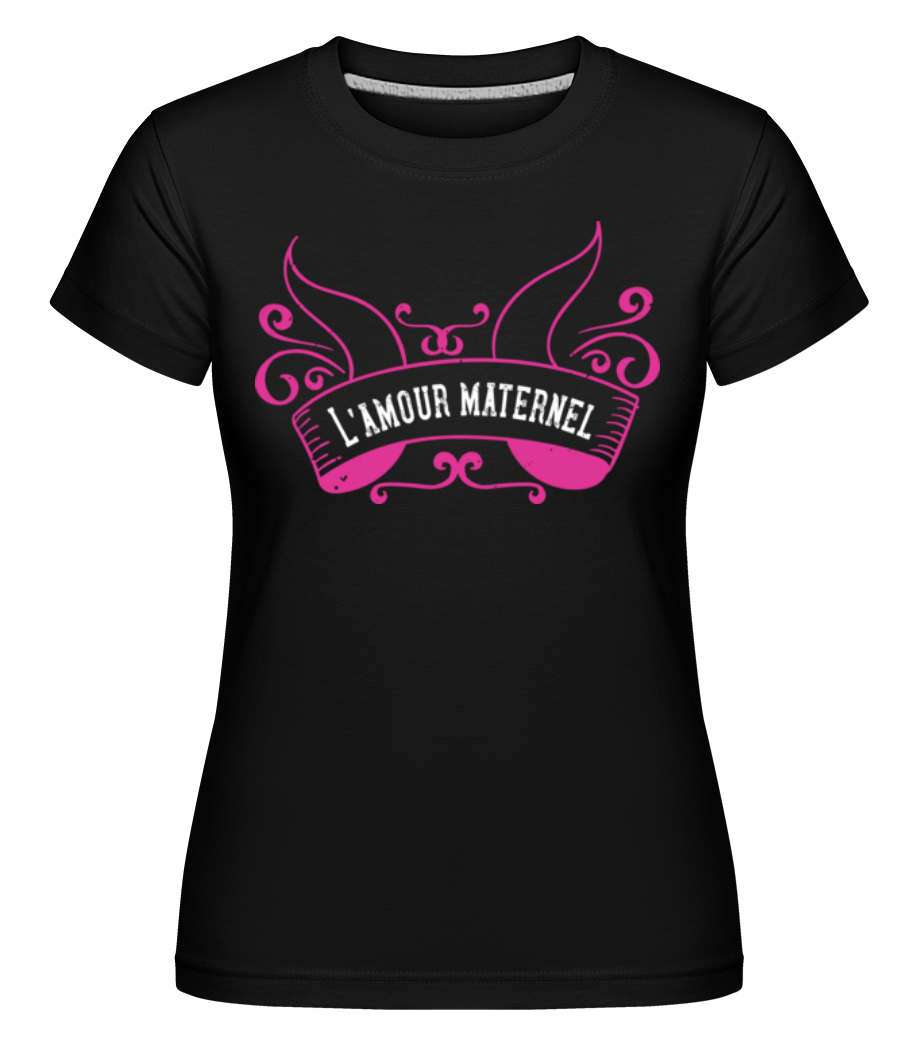 L'Amour Maternel ·  T-shirt Shirtinator femme