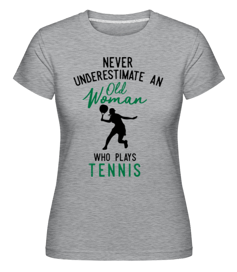 Aperçu: Never Underestimate Old Woman -  T-shirt Shirtinator femme - Gris chiné - Devant