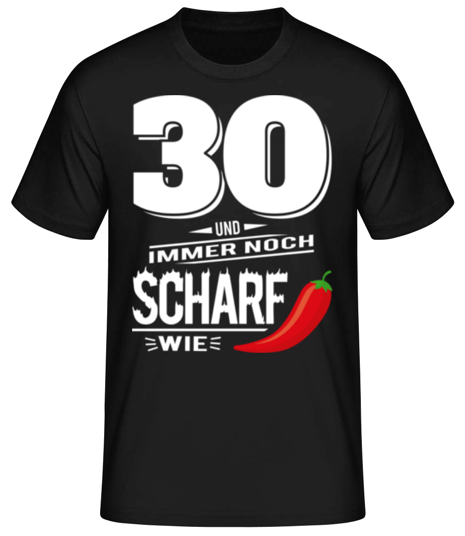 30 Und Scharf Wie Chili Weiß · Männer Basic T-Shirt