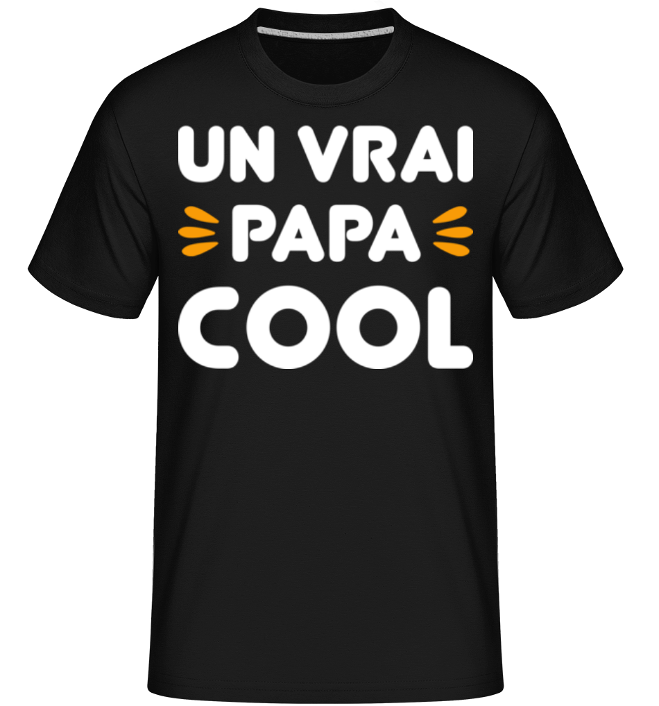 Un Vrai Papa Cool ·  T-Shirt Shirtinator homme