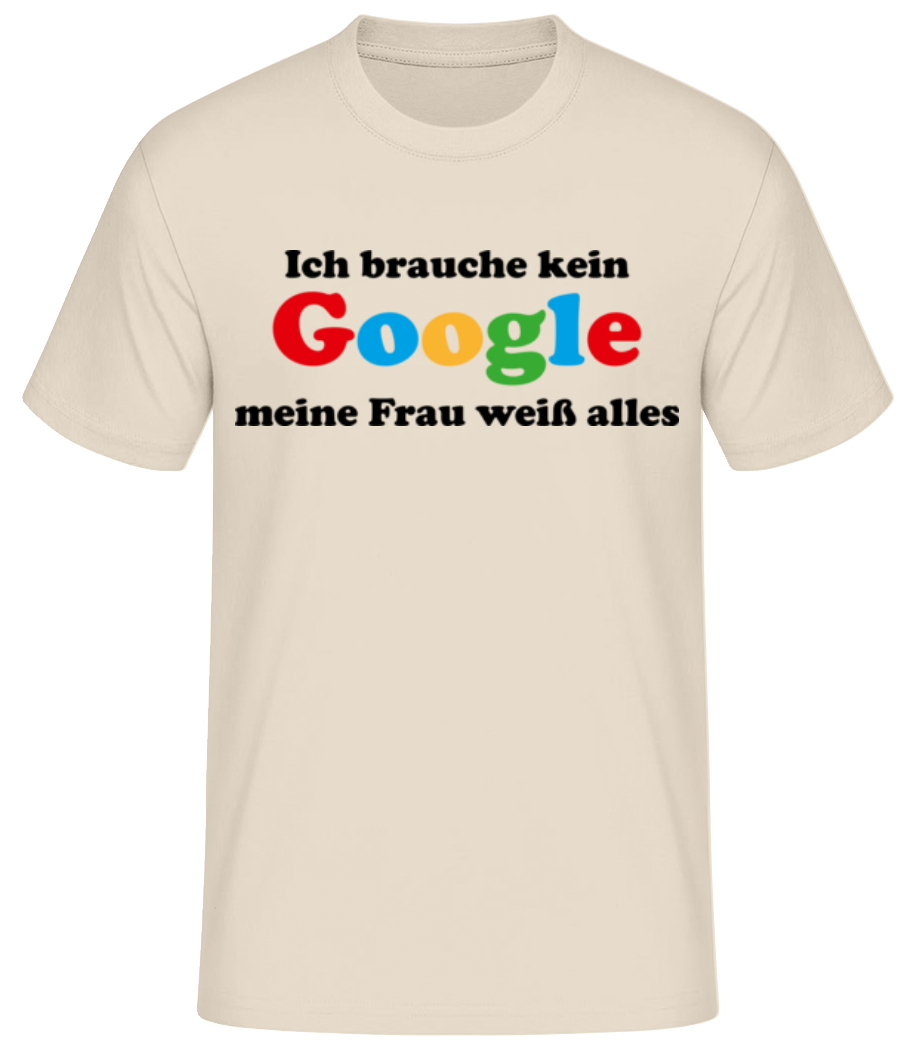 Brauche Kein Google Frau Weiß Alles · Männer Basic T-Shirt