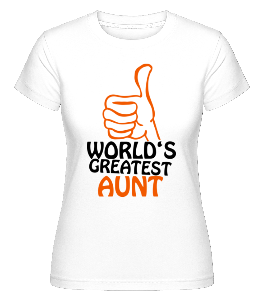 World's Greatest Aunt ·  T-shirt Shirtinator femme