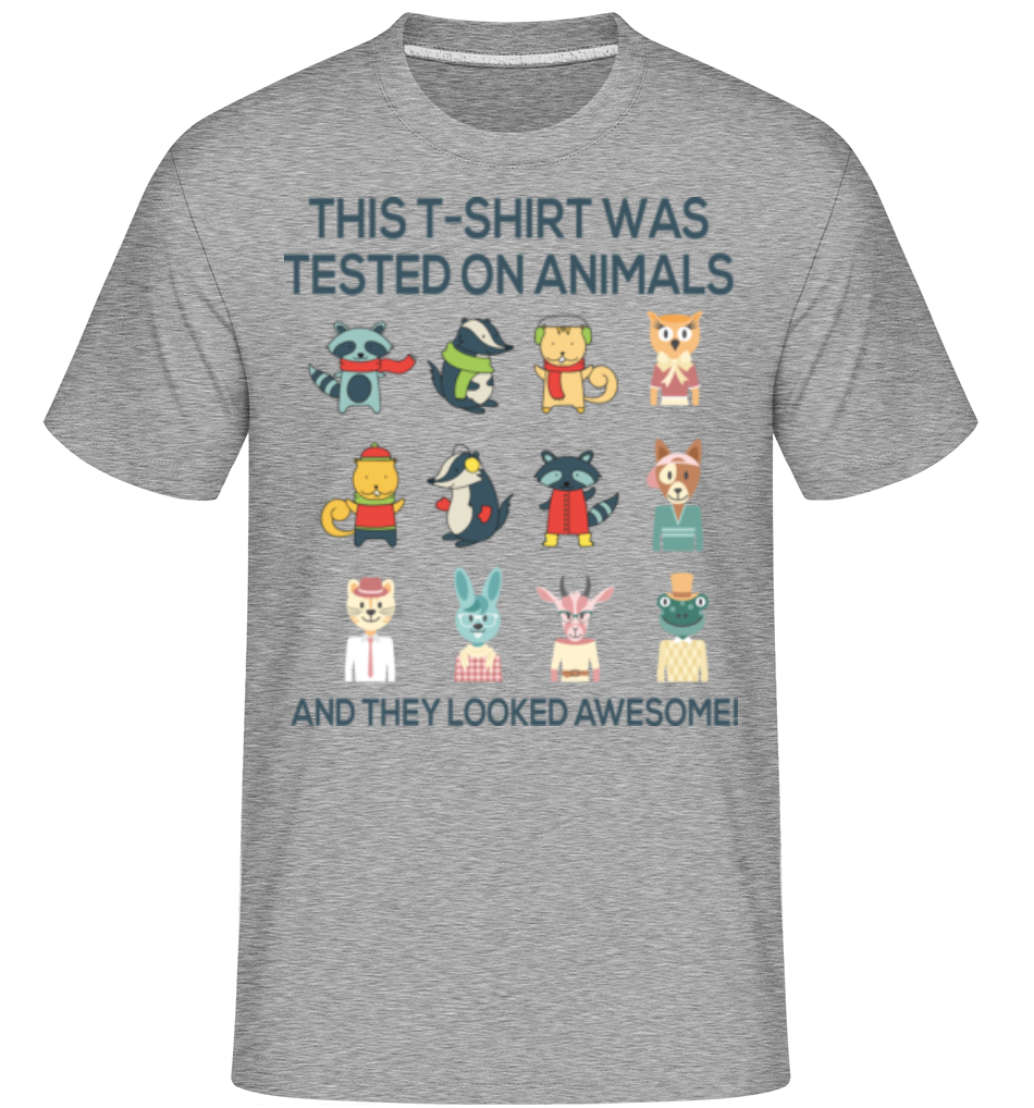 This Shirt Was Tested On Animals ·  T-Shirt Shirtinator homme