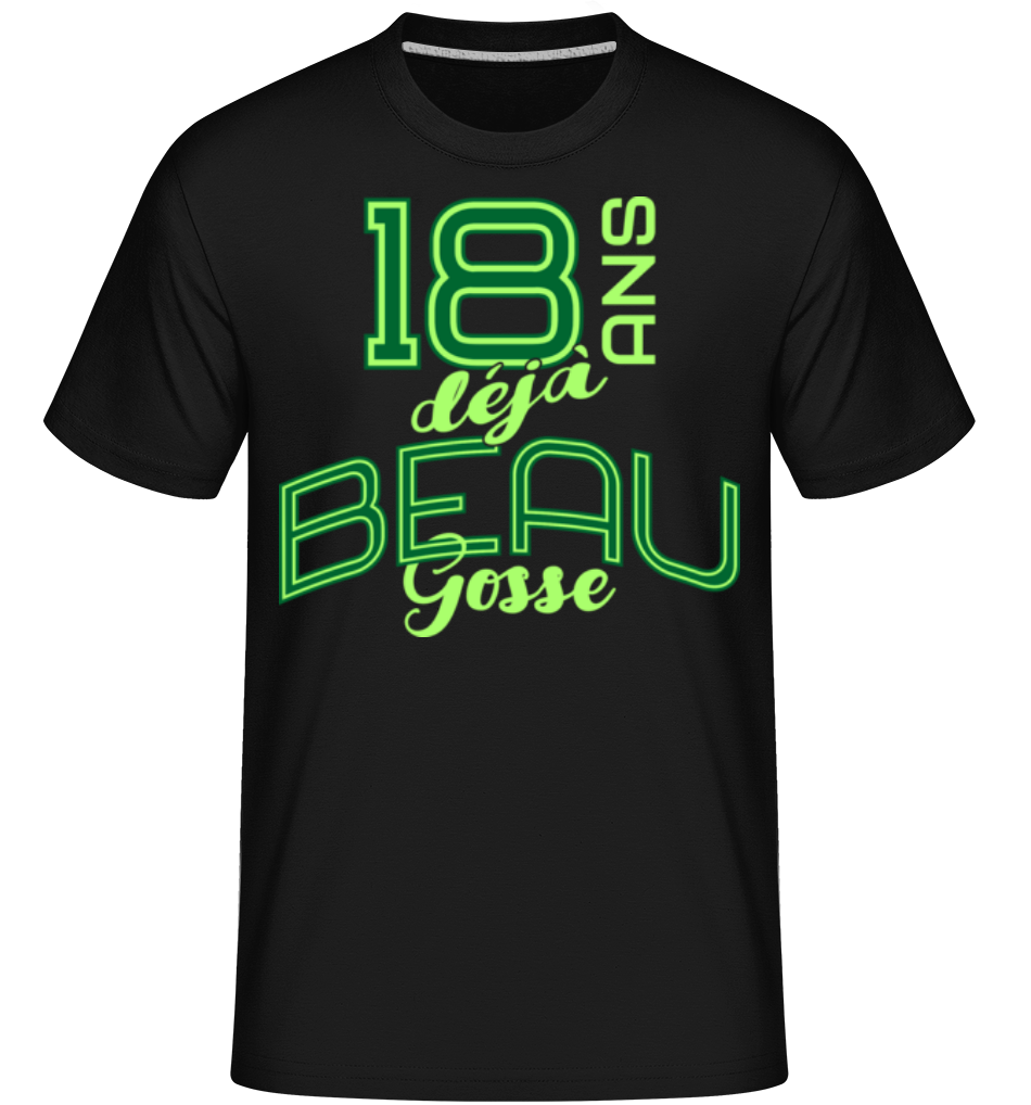 18 Ans Déjà Beau Gosse ·  T-Shirt Shirtinator homme