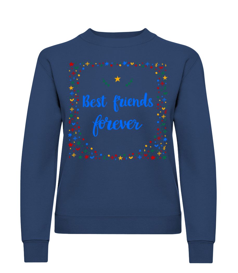 Best Friends Forever · Sweatshirt Femme