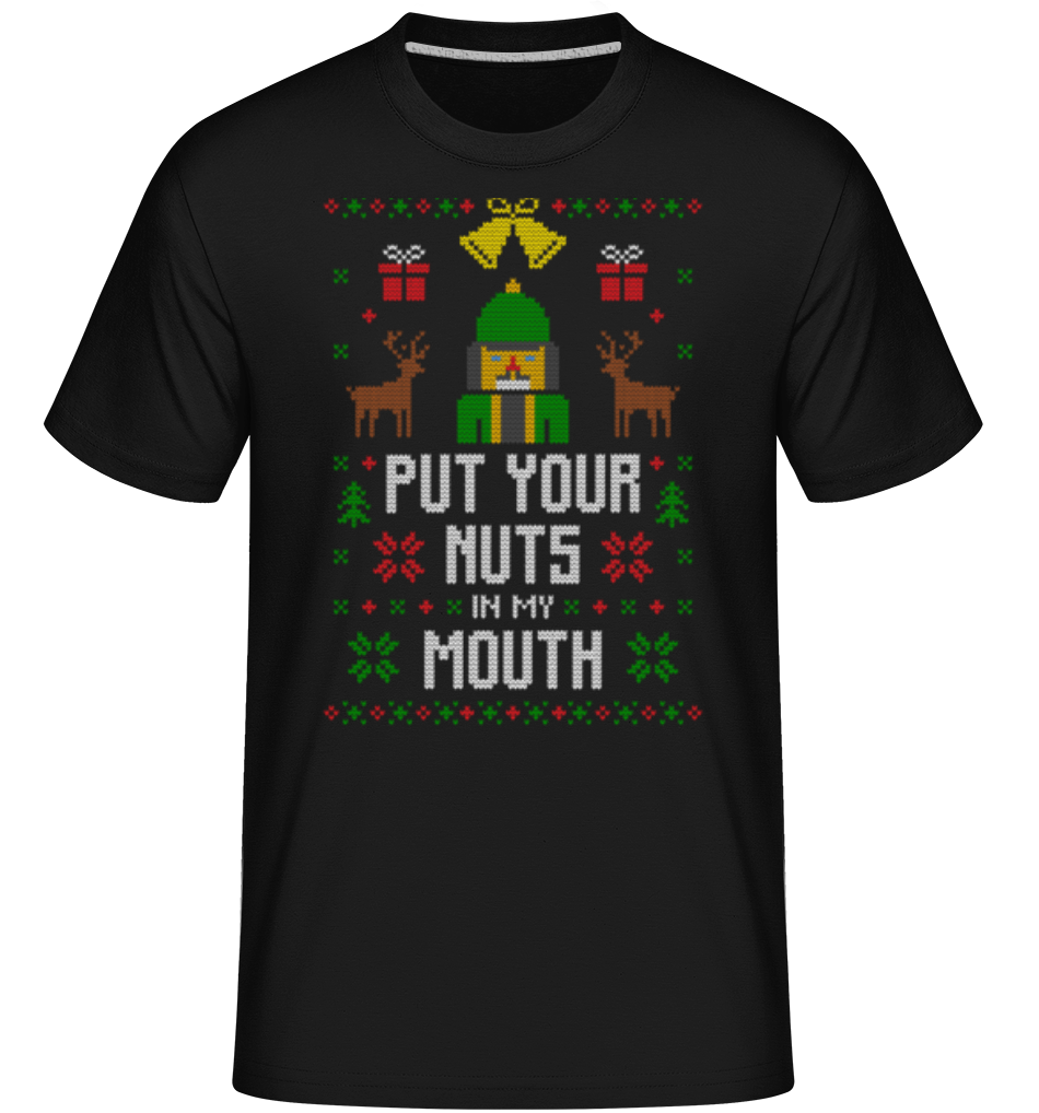 Put Your Nuts In My Mouth ·  T-Shirt Shirtinator homme