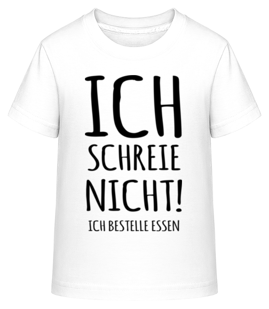 Ich Schreie Nicht · Shirtinator Kinder Shirt
