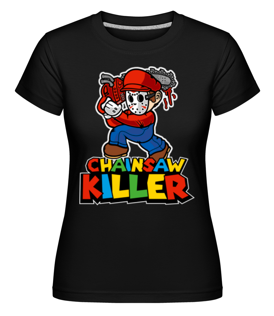 Chainsaw Killer ·  T-shirt Shirtinator femme