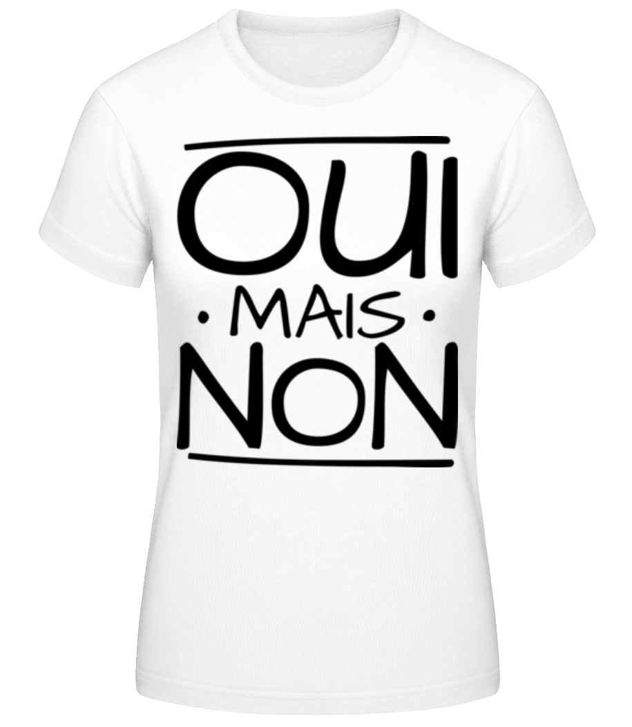 Oui Mais Non · T-shirt standard Femme