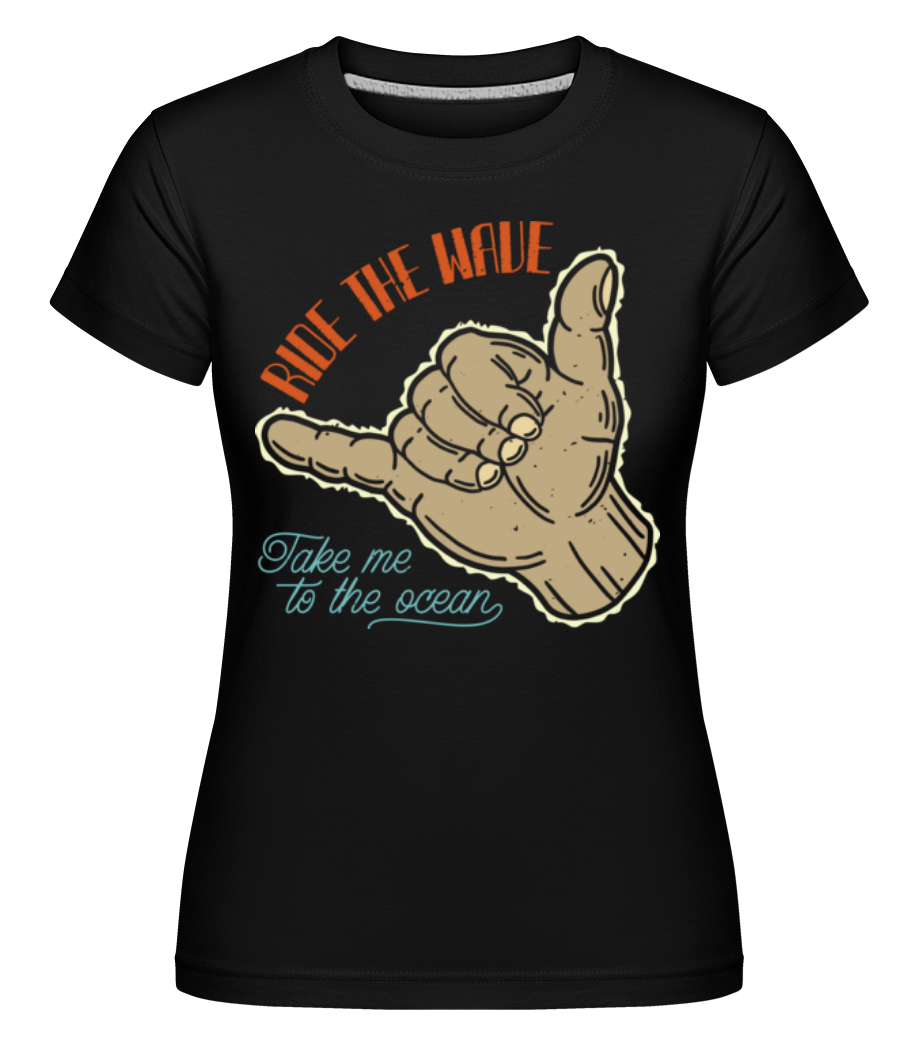 Ride The Wave ·  T-shirt Shirtinator femme