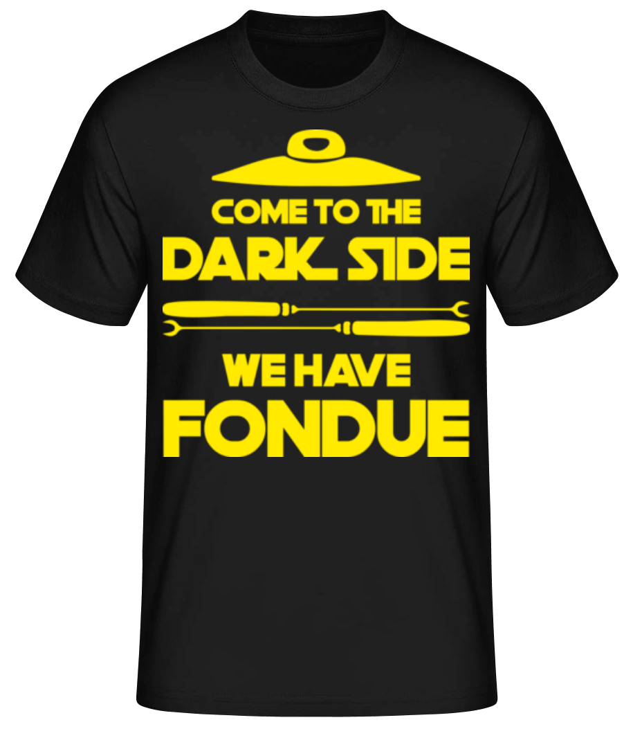 Dark Side We Have Fondue · T-shirt standard Homme