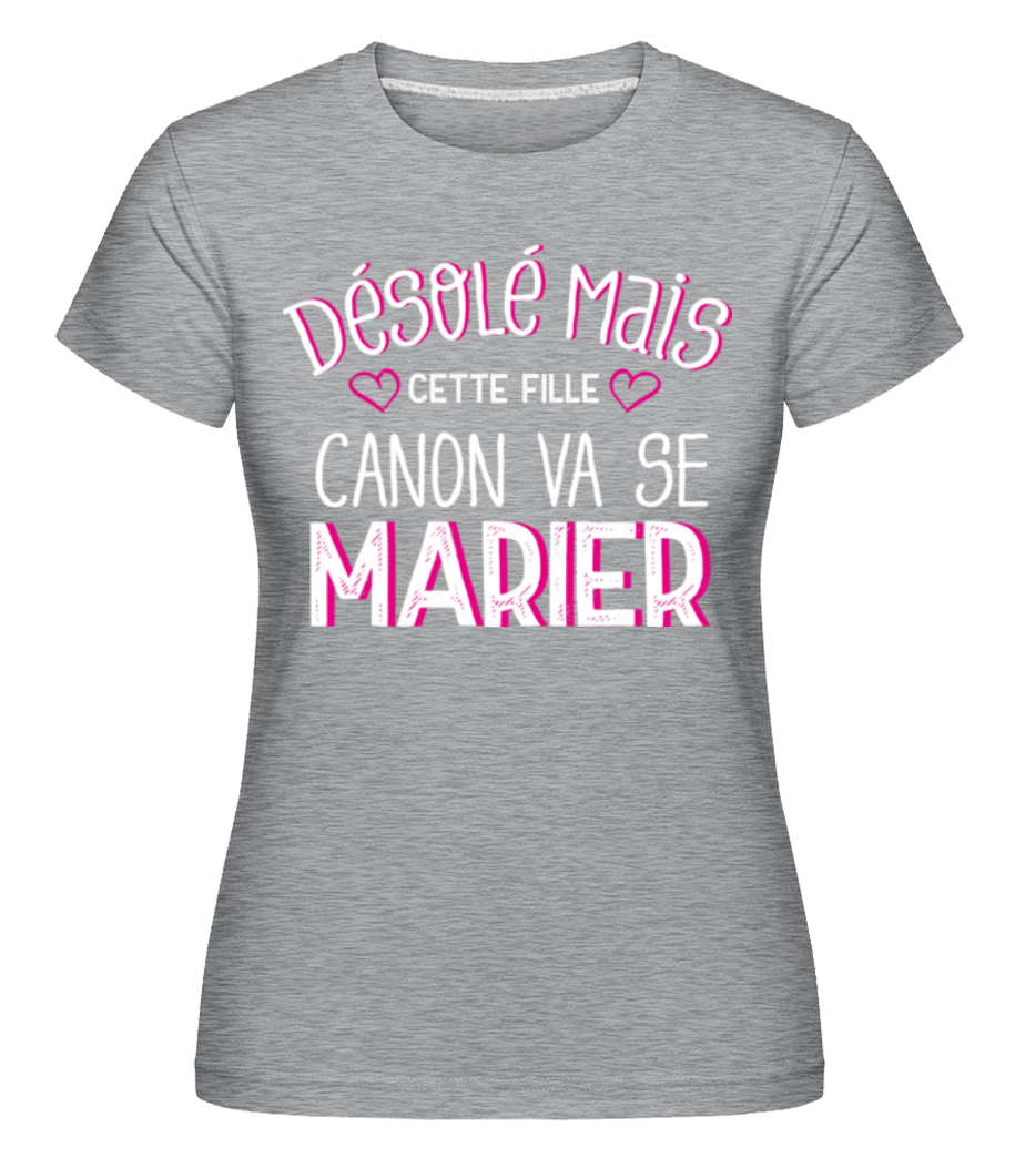 Désolé Mais Cette Fille Canon ·  T-shirt Shirtinator femme